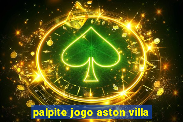 palpite jogo aston villa